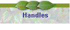 Handles