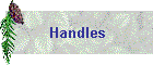 Handles